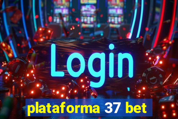 plataforma 37 bet